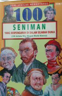 Image of 100 SENIMAN YANG BERPENGARUH DI DALAM SEJARAH DUNIA